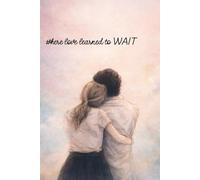 Where love learned to Wait: Still