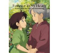 Where Love Still Lives: A story about love, loss, and remembering