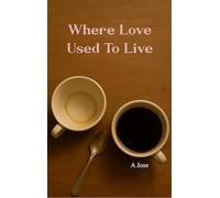 Where Love Used to Live