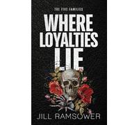 Where Loyalties Lie: Special Print Edition: An Ex-military Hitman Romantic Suspense (The Five Families)