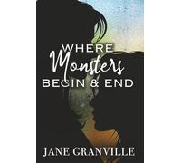 Where Monsters Begin and End: A Novel
