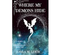 WHERE MY DEMONS HIDE: A Series of Broken Chains