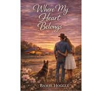 Where My Heart Belongs: 1 (The Where My Heart Is Series)