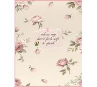 Where My Heart Feel Safe To Speak: Writing Journal