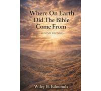 Where On Earth Did The Bible Come From