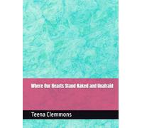 Where Our Hearts Stand Naked and Unafraid