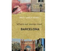 Where our stories meet: Barcelona