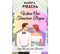 Where Our Tomorrow Begins: Two Hearts, One Destiny