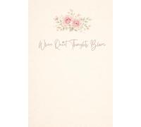 Where Quiet Thoughts Bloom: A Soft Aesthetic Notebook for Journaling, Planning, and Mindful Moments