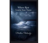 Where Rest Learns Your Name: Six Gentle Bedtime Stories for Minds That Work Differently