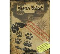 Where’s Bigfoot? A Cryptid Search & Find Puzzle Book: A cryptid themed activity book and wilderness search challenge packed with hidden objects, brain ... and mystery-solving fun for all ages