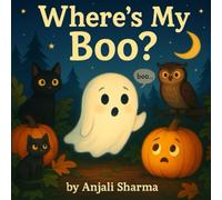 Where’s My Boo?: A Gentle Halloween Adventure About Perseverance, Friendship, and Finding Your Voice (Halloween Tales of Kindness & Fun)