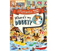 Where’s My Doggy?: A fun-filled search and find activity book for dog lovers! (A Puptastic Search & Find)
