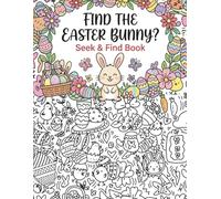 Where’s the Easter Bunny? A Hidden Picture S nd Find Easter Activity Book for Kids, Teens, and Adults | Easter Basket Stuffer Gift | Fun Spring Puzzle Challenge | Gift Idea for Boys and Girls!