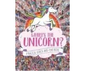 Where S The Unicorn?:a Magical Search-and-find Book
