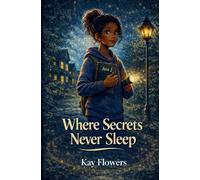 Where Secrets Never Sleep
