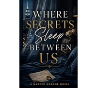 Where Secrets Sleep Between Us