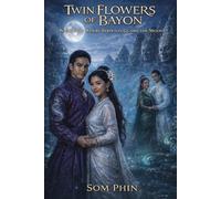 Where Serpents Guard The Moon: An Isekai Romantasy: 2 (Twin Flowers of Bayon)