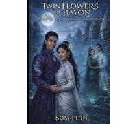 Where Serpents Guard The Moon: An Isekai Romantasy (Twin Flowers of Bayon)