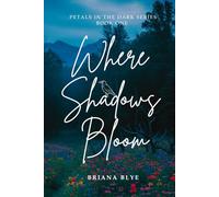 Where Shadows Bloom (Petals in the Dark)