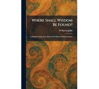 Where Shall Wisdom Be Found?: A Popular Setting of the Story of the Hebrew Wisdom Seekers