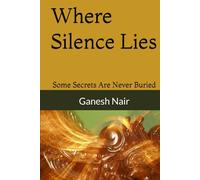 Where Silence Lies: Some Secrets Are Never Buried
