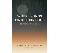 Where Songs Find Their Soul: The Willow Grace Story
