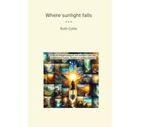 Where sunlight falls (Classic Books)
