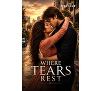 Where Tears Rest: A Story from the Nineties