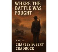 Where the Battle Was Fought: A Novel