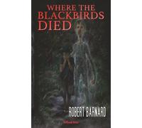 Where The Blackbirds Died