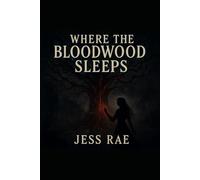 Where the Bloodwood Sleeps (Blood and Shadow Series)
