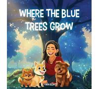 Where the Blue Trees Grow