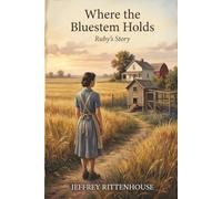 Where the Bluestem Holds: Ruby's Story