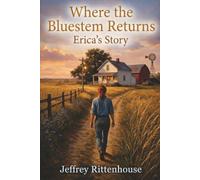 Where the Bluestem Returns: Erica’s Story - Book Six