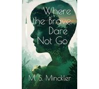 Where the Brave Dare Not Go