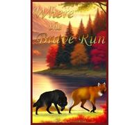 Where the Brave Run (The Wolf's Compass)