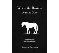 Where the Broken Learn to Stay