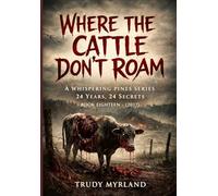 Where The Cattle Don't Roam: BOOK EIGHTEEN - (2017) (Whispering Pines)