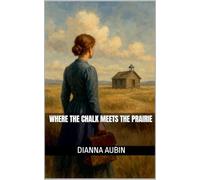 Where the Chalk Meets the Prairie