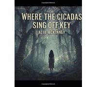 Where The Cicadas Sing Off Key