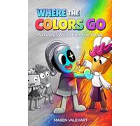 Where the Colors Go: A Dandy's World Kids Storybook