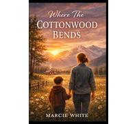 Where the Cottonwood Bends