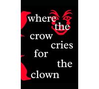 Where the crow cries for the clown: 2