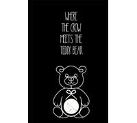 where the crow meets the teddy bear