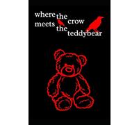 where the crow meets the teddy bear: 5 (where the crows go)