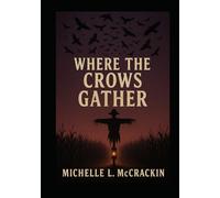Where The Crows Gather