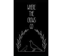 where the crows go