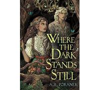Where the Dark Stands Still
