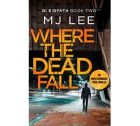 Where The Dead Fall: A completely gripping crime thriller: 2 (DI Ridpath Crime Thriller, 2)